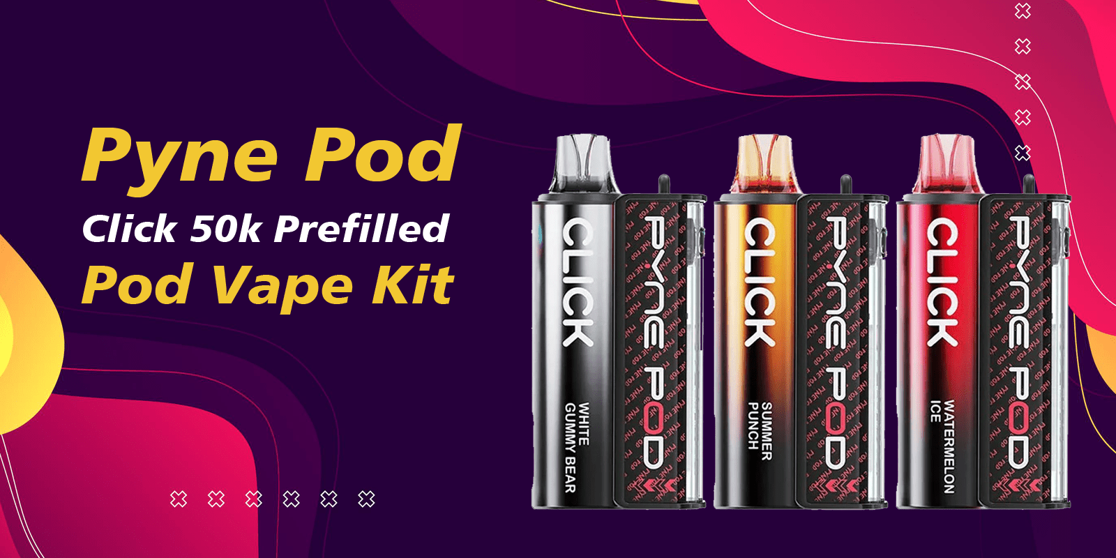 Buy Pyne Pod Click 50k Prefilled Pod Vape Kit: The Ultimate Long-Lasting Vaping Solution for Retailers and Vapers Alike
