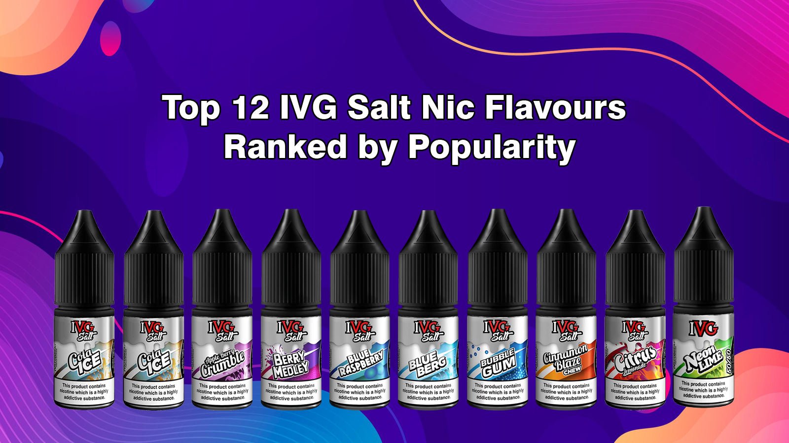 Top 12 IVG Salt Nic Flavours Ranked by Popularity