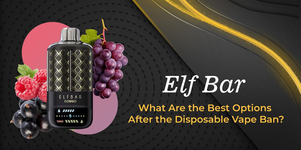 Elf Bar: What Are the Best Options After the Disposable Vape Ban?