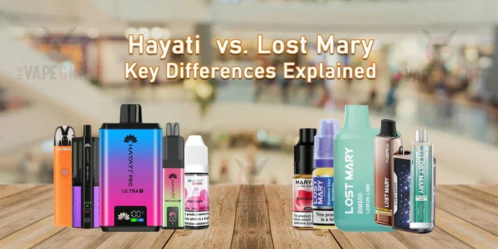 Hayati vs Lost Mary: Key Differences Explained