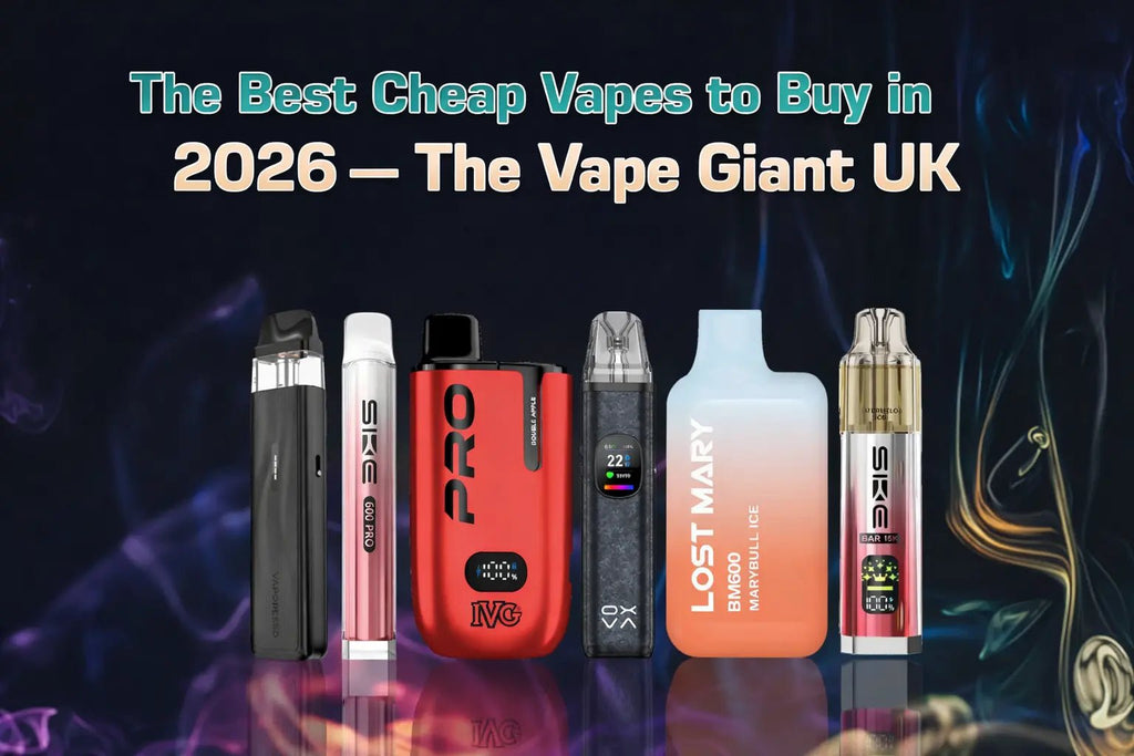 The Best Cheap Vapes to Buy in 2026 – The Vape Giant UK