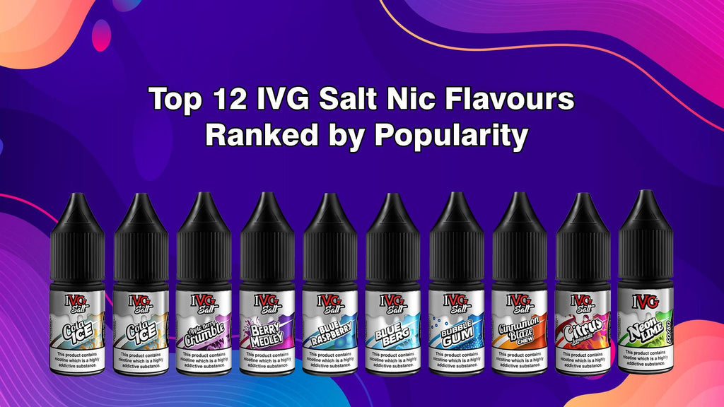 Top 12 IVG Salt Nic Flavours Ranked by Popularity