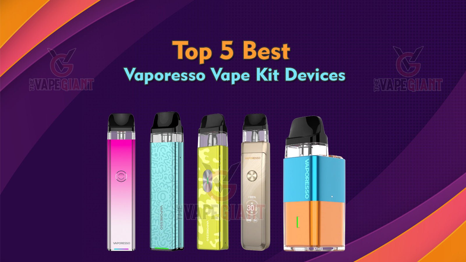 Top 5 Best Vaporesso Vape Kit Devices (TheVapeGiant)