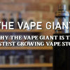 Why The Vape Giant Is the Fastest-Growing Online Vape Store UK - The Vape Giant